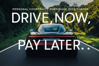 Drive Now, Pay Later: Exploring the Benefits of PCP Finance