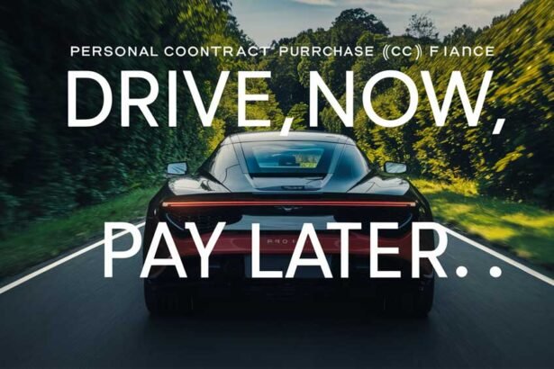 Drive Now, Pay Later: Exploring the Benefits of PCP Finance